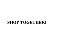 SHOP TOGETHER! trademark