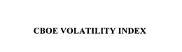 CBOE VOLATILITY INDEX trademark