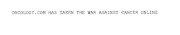ONCOLOGY.COM HAS TAKEN THE WAR AGAINST CANCER ONLINE trademark