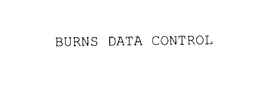 BURNS DATA CONTROL trademark