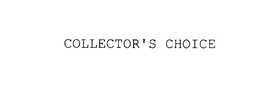 COLLECTOR'S CHOICE trademark