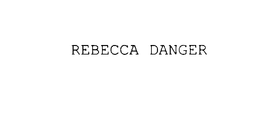 REBECCA DANGER trademark