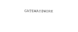 GATEWAY@WORK trademark