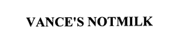VANCE'S NOTMILK trademark