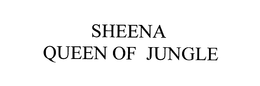 SHEENA QUEEN OF JUNGLE trademark