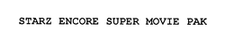 STARZ ENCORE SUPER MOVIE PAK trademark