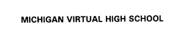 MICHIGAN VIRTUAL HIGH SCHOOL trademark