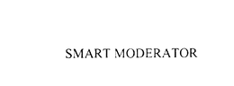 SMART MODERATOR trademark