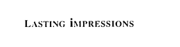 LASTING IMPRESSIONS trademark