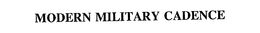 MODERN MILITARY CADENCE trademark