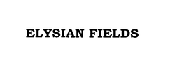 ELYSIAN FIELDS trademark