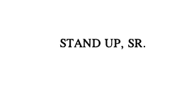 STAND UP, SR. trademark