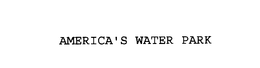 AMERICA'S WATER PARK trademark