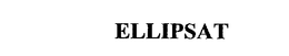 ELLIPSAT trademark