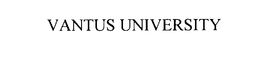 VANTUS UNIVERSITY trademark