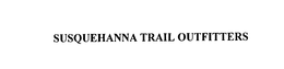 SUSQUEHANNA TRAIL OUTFITTERS trademark