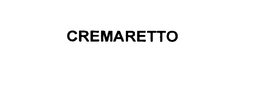 CREMARETTO trademark