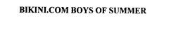 BIKINI.COM BOYS OF SUMMER trademark