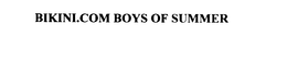 BIKINI.COM BOYS OF SUMMER trademark