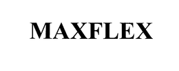 MAXFLEX trademark