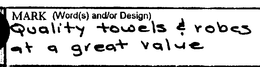 QUALITY TOWELS & ROBES AT A GREAT VALUE trademark