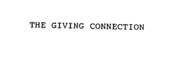 THE GIVING CONNECTION trademark