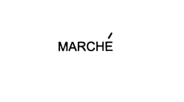 MARCHE' trademark