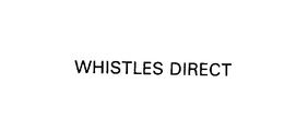 WHISTLES DIRECT trademark