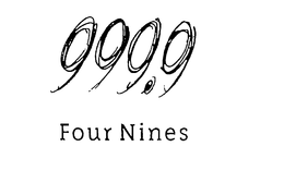 999.9 FOUR NINES trademark