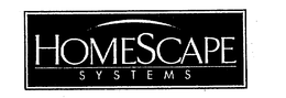 HOMESCAPE SYSTEMS trademark