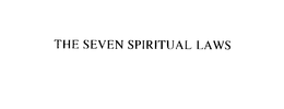 THE SEVEN SPIRITUAL LAWS trademark