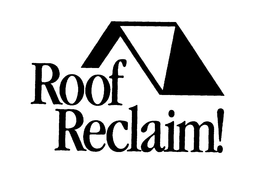 ROOF RECLAIM! trademark