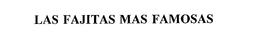 LAS FAJITAS MAS FAMOSAS trademark