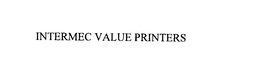 INTERMEC VALUE PRINTERS trademark