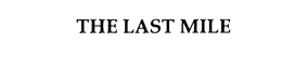 THE LAST MILE trademark