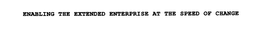 ENABLING THE EXTENDED ENTERPRISE AT THE SPEED OF CHANGE trademark