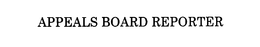 APPEALS BOARD REPORTER trademark