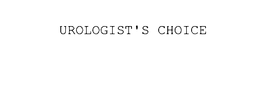 UROLOGIST'S CHOICE trademark
