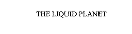 THE LIQUID PLANET trademark