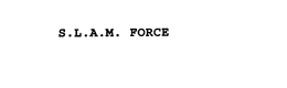 S.L.A.M. FORCE trademark