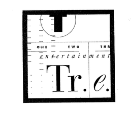 T ONE TWO THR ENTERTAINMENT TR.E. trademark