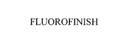 FLUOROFINISH trademark
