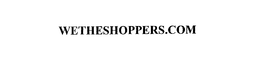 WETHESHOPPERS.COM trademark
