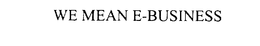 WE MEAN E-BUSINESS trademark