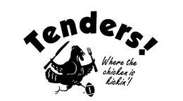 TENDERS! WHERE THE CHICKEN IS KICKIN'! trademark