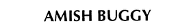 AMISH BUGGY trademark