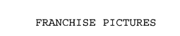 FRANCHISE PICTURES trademark