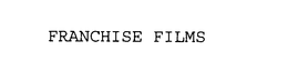 FRANCHISE FILMS trademark