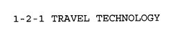 1-2-1 TRAVEL TECHNOLOGY trademark