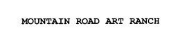 MOUNTAIN ROAD ART RANCH trademark